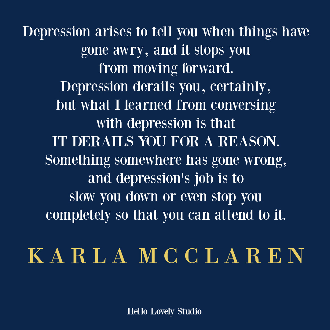 Depression quote (Karla McClaren) on Hello Lovely Studio. #depressionquotes #strugglequotes
