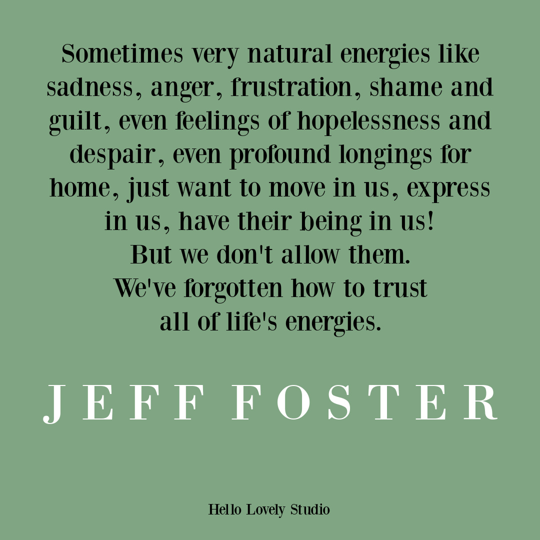 Jeff Foster quote about emotions and struggle on Hello Lovely Studio. #personalgrowthquotes #strugglequotes #depressionquotes