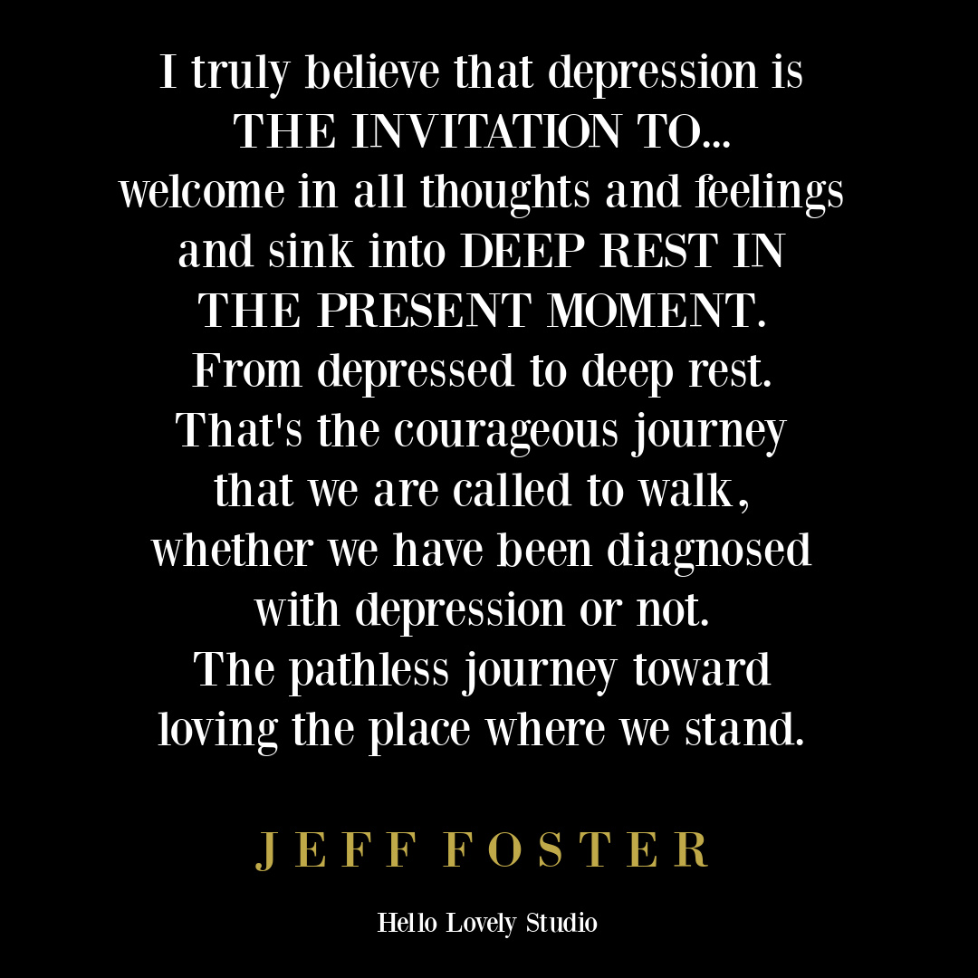 Depression quote about deep rest by Jeff Foster on Hello Lovely Studio. #jefffoster #depressionquotes