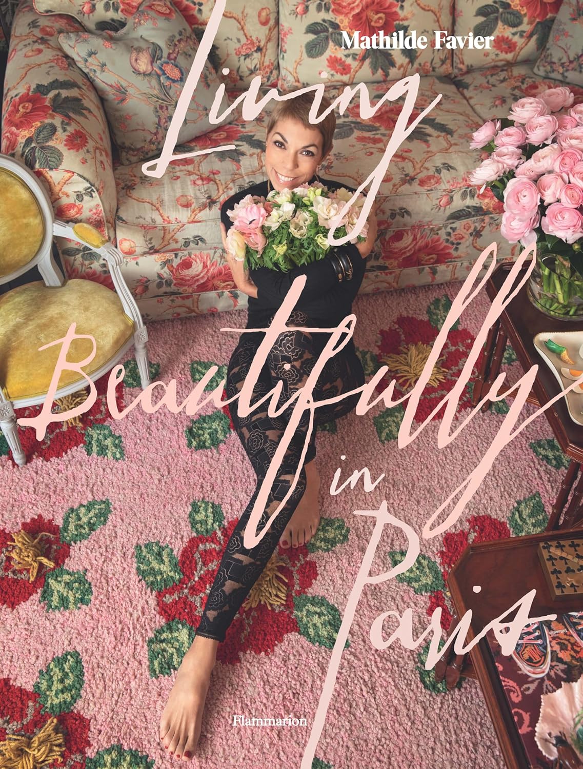 Mathilde Favier LIVING BEAUTIFULLY IN PARIS book cover by Frédérique Dedet with Photographs by Pascal Chevallier (Flammarion, 2024)