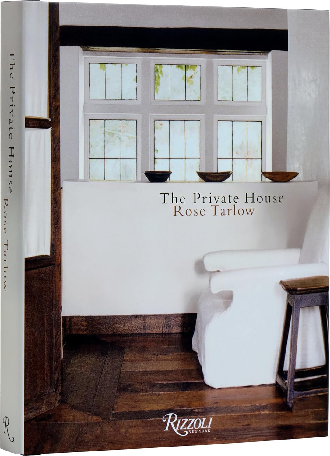 THE PRIVATE HOUSE Rose Tarlow (Rizzoli, 2024) book cover. #rosetarlow #theprivatehouse