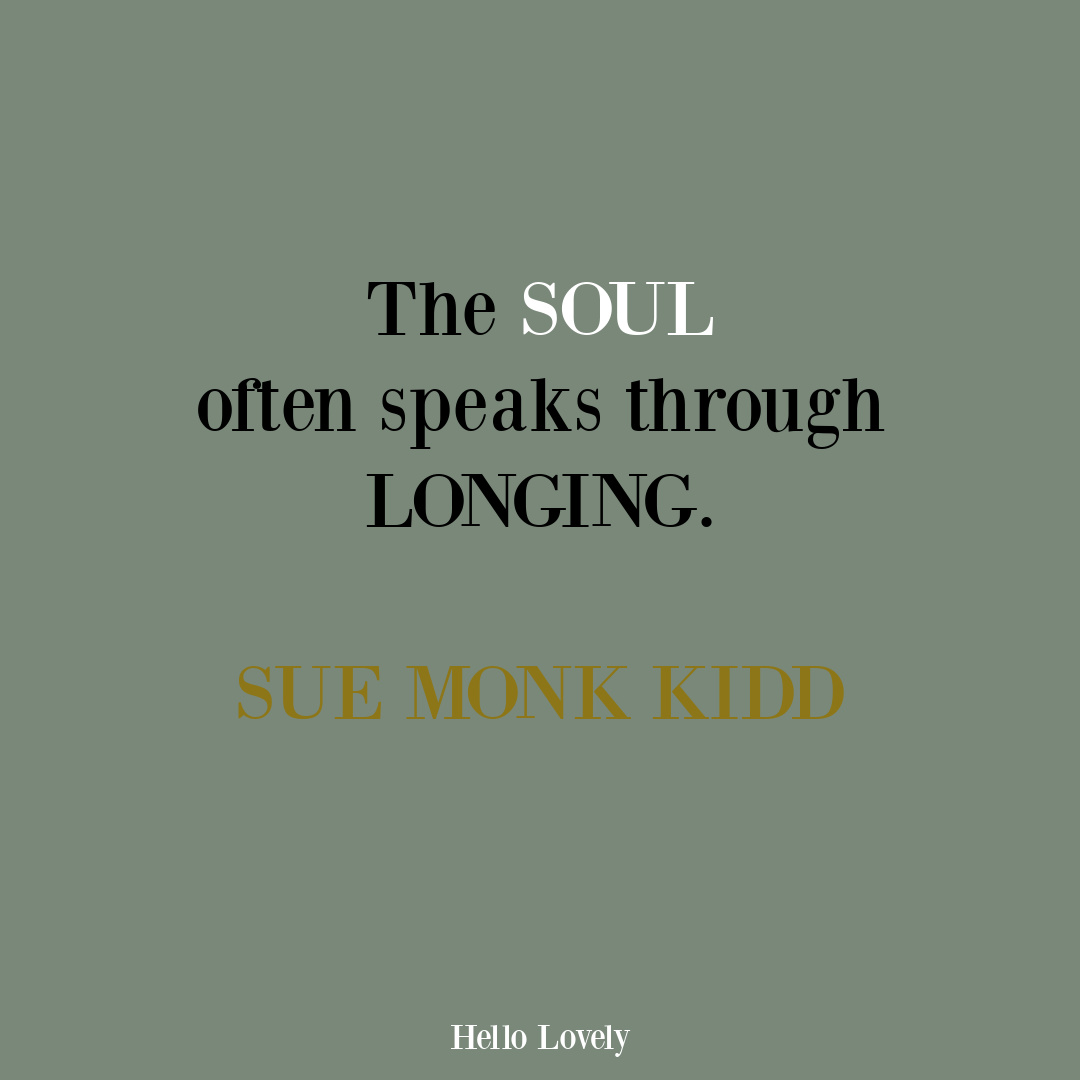 Soul quote by Sue Monk Kidd on Hello Lovely Studio.