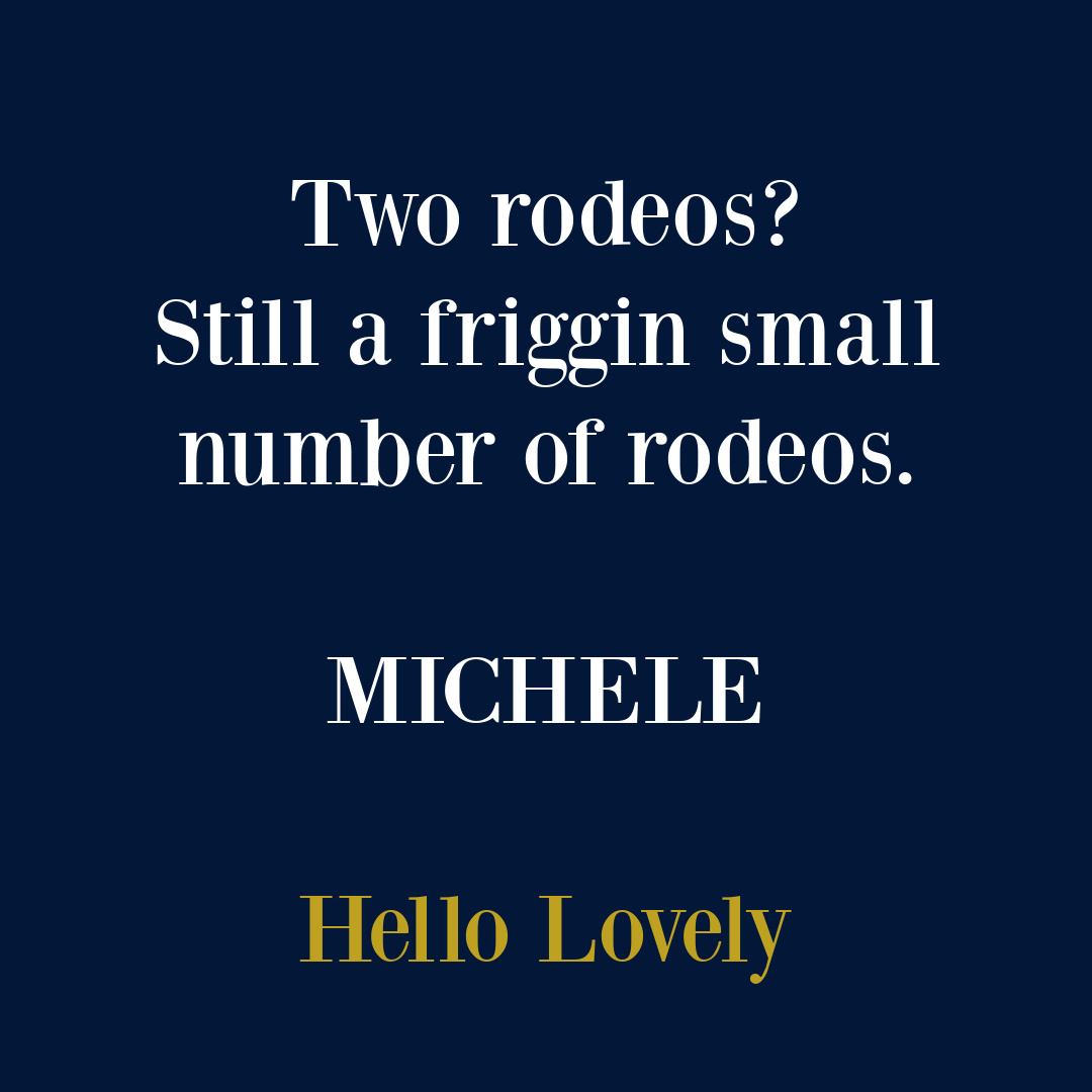 Funny quote challenging 'not my first rodeo' on Hello Lovely Studio by Michele. #encouragementquotes