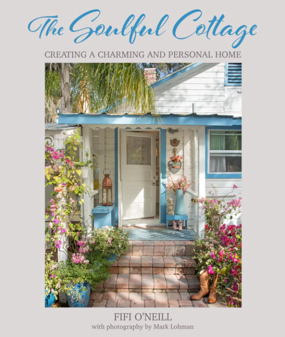 THE SOULFUL COTTAGE by Fifi O'Neill (CICO Books, 2024) book cover. #thesoulfulcottage