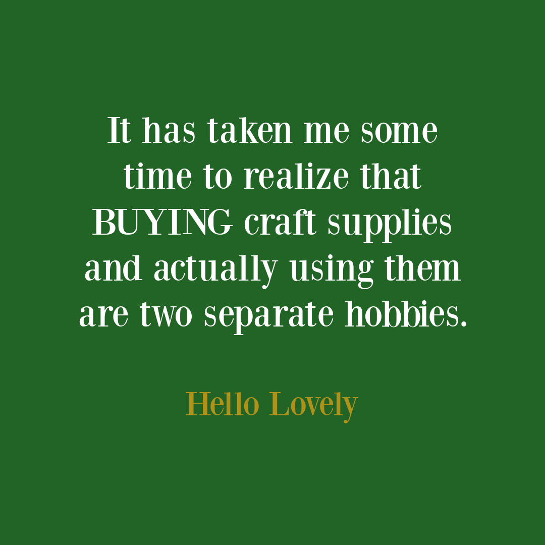 Funny crafting quote on Hello Lovely Studio. #crafthumor